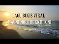 Download Lagu Lagu Bugis Viral||Mauni Mole Bukku Toni||Fajar Hijaz||Musik Dan Lirik|| Suara Senja