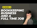 The Truth About Starting a Bookkeeping Business While Working a Stressful Full-Time Job