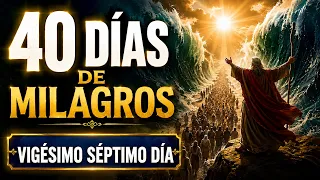 40 DÍAS DE MILAGROS: ESPERA TU MILAGRO | Ester libera al pueblo Judío | DÍA 27