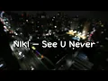 Download Lagu NIKI - See U Never 가사/해석/자막/번역/lyrics