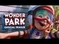 Wonder Park | Download \u0026 Keep Now | Official Trailer | Paramount Pictures UK