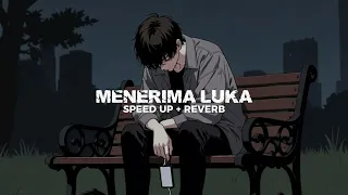 menerima luka walau tak ku pungkiri sakitnya buatku hancur sekalii speed up reverb viral tiktok