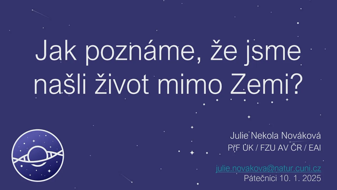 Julie Nekola Nováková: Jak poznáme, že jsme našli život mimo Zemi? (Pátečníci 10.1.2025)