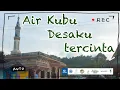 Download Lagu Air Kubu Desaku tercinta