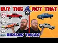 The CAR WIZARD shares the top MIDSIZED TRUCKS TO Buy NOT to Buy