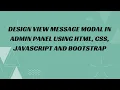 47 Design view message modal in admin panel using HTML CSS JavaScript and Bootstrap