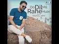 Do Dil Mil Rahe Hain Cover By Rahul Jain