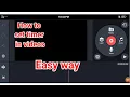 HOW TO SET TIMER IN YOUR S USING KINEMASTER easy steps