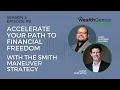 Accelerate Your Path to Financial Freedom with The Smith Maneuver Strategy WG Podcast Ep 27