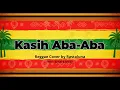 Lagu Naykilla, Tenxi \u0026 Jemsii - Kasih Aba-Aba | REGGAE COVER by RASTALUNA