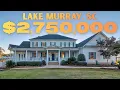 2 750 000 Lake Murray Home Tour South Carolina