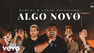 kemuel algo novo ao vivo ft lukas agustinho