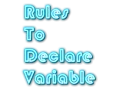 Rules To Follow While Declaring Variable in java
