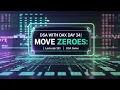 Day 34 - Move Zeroes Leetcode 283 2 Approaches JavaScript Solution DSA with DAX