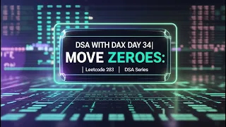 Day 34 - Move Zeroes Leetcode 283 2 Approaches JavaScript Solution DSA with DAX
