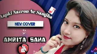 aapki nazron ne samjha song new cover unplugged anpadh amrita saha amritas mix melody aapkinazron