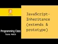 Lesson-15 Object Oriented Programming Javascript - Inheritance extends prototype Part