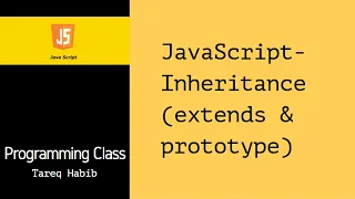 Lesson-15 Object Oriented Programming Javascript - Inheritance extends prototype Part