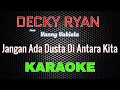 Download Lagu Decky Ryan Ft Vanny Vabiola - Jangan Ada Dusta Di Antara Kita [Karaoke] | LMusical