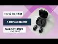 How to Pair a Replacement Galaxy Buds Live Case