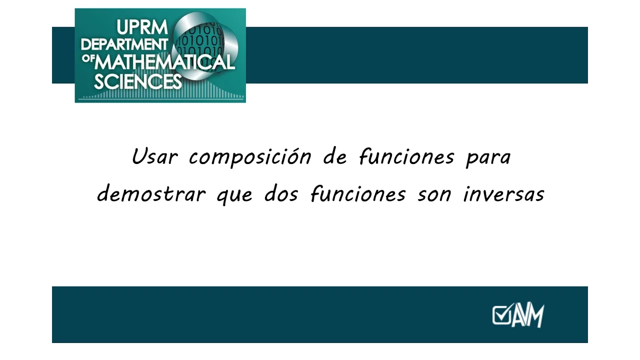 Usar composición de funciones para demostrar que dos funciones son inversas una de la otra