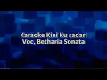 Download Lagu Karaoke Kini Kusadari - Nada Wanita - Betharia Sonata