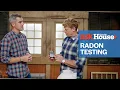 Understanding Radon Testing Ask This Old House
