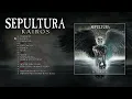SEPULTURA - Kairos (Official Full Album Stream)