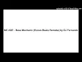 Download Lagu MC ADE - Bass Mechanic (Bonus Beats Remake) by DJ Fernando
