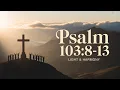 Download Lagu MAZMUR 103: 8-13 | PSALM | GKI | Light \u0026 Harmony