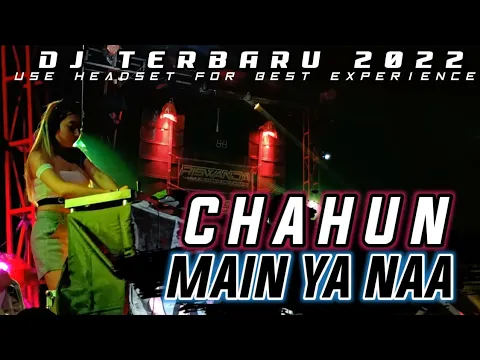 Download MP3 Dj_Chahun main ya naa remix,Riski Irvan Nanda 69 project