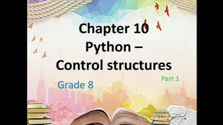 Chapter 10 Python Control Structure Grade 8 By Charu Mahajan