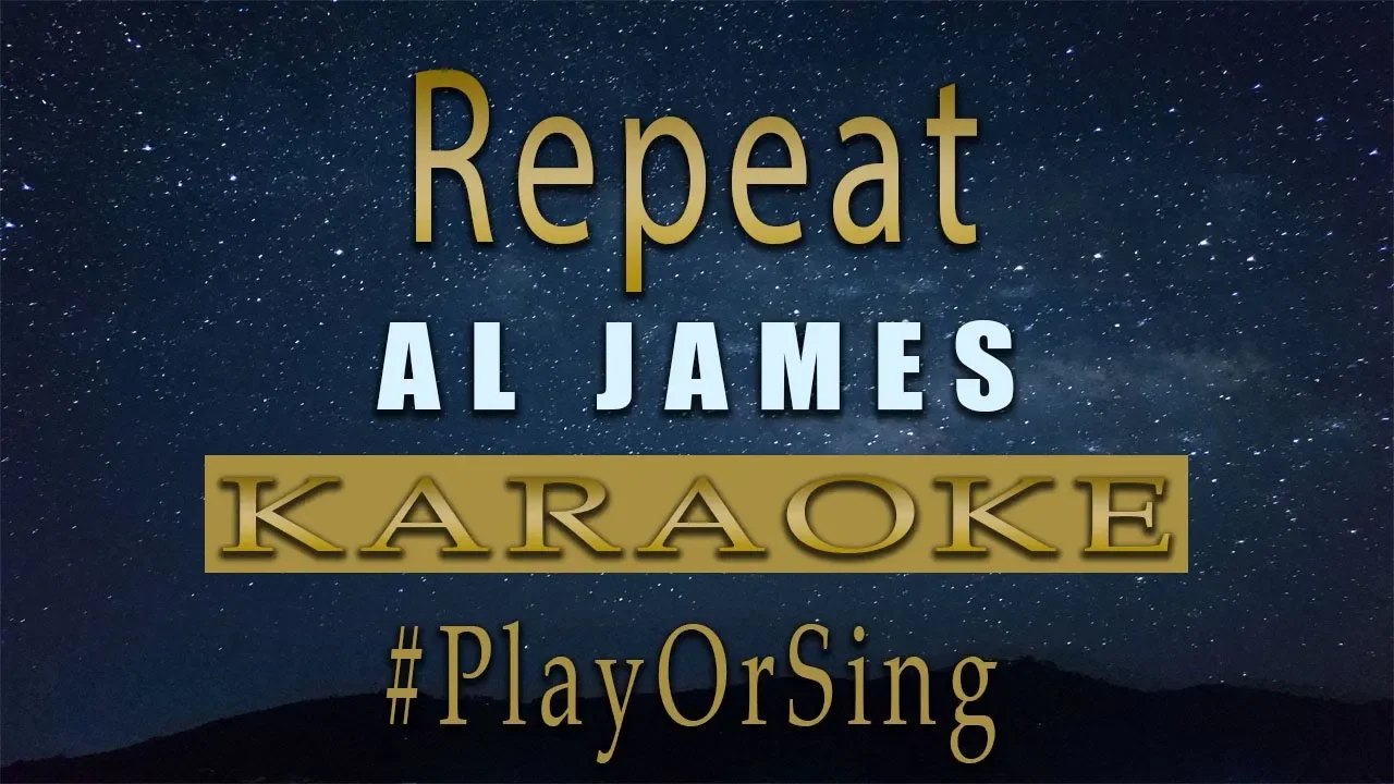 Repeat - Al James ft. Rjay Ty & Lexus | Karaoke