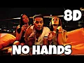 Waka Flocka Flame- No Hands ft. Roscoe Dash, Wale 8D Audio 🎧 (USE HEADPHONES!!) #wakaflocka #nohands