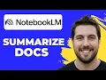 How To Summarize Long Documents In NotebookLM 2026 Guide