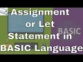 Lecture Assignment Statement or LET Statement in BASIC Language