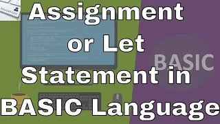 Lecture Assignment Statement or LET Statement in BASIC Language