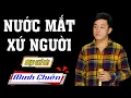 Download Lagu Nhạc Chế Đời l Nước Mắt Xứ Người - Minh Chiến l Rời Việt Nam Tôi Bước Đi Làm Thuê l Danh Tuấn Trung