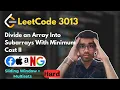 Divide an Array Into Subarrays With Minimum Cost II LeetCode 3013 Sliding Window Multisets