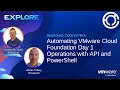 CODE1477BCN - Automating VMware Cloud Foundation Day 1 Operations with API and PowerShell