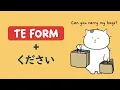 GENKI Lesson 6 How to use TE form KUDASAI correctly