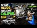 2015 to 2021 Lexus nx200t rear EPB caliper replacement QUICK Easy DIY save 300