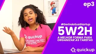 5W2H: A MELHOR FERRAMENTA PARA O DIA A DIA DE UMA STARTUP