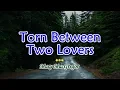 Download Lagu Torn Between Two Lovers - Mary MacGregor (KARAOKE VERSION)