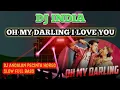 Download Lagu DJ OH MY DARLING I LOVE YOU, Mujhse Dosti Karoge || Dj India versi horeg || Cek Sound Horeg