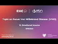 EHC - ERN-EuroBloodNet Topic on Focus on Von Willebrand Disease Emotional Trauma