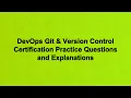 DevOps Git Version Control Certification Practice Questions and Explanations