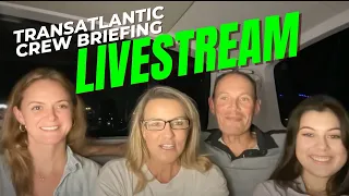 LEG 2 CREW PRE BRIEFING LIVESTREAM: All Together Voyage Transatlantic Sailing Passage