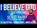 Download Lagu I Believe God | Solo Faith Church Near Me | 587 Old Charlotte Rd SW Concord NC 28027