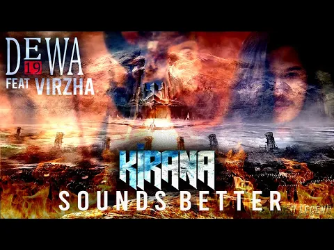 Download MP3 @Dewa19 Feat Virzha - Kirana (Sound Better)